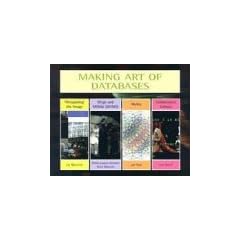 Making Art of Databases: Master Class Series Interfacing Realities (Master Class (V2 Publishing))