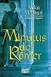Minutus der R�mer. Roman.