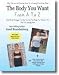 Books : The Body You Want From A to Z - Real World Strategies To Get The Body You Want in the Time You Actually Have