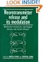 Neurotransmitter Release and its Modulation: Biochemical Mechanisms, Physiological Function and Clinical Relevance