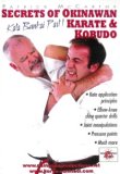 Secrets of Okinawan Karate & Kobudo Kata Bunkai Vol.1