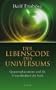 Der Lebenscode des Universums: Quantenph�nomene und die Unsterblichkeit der Seele