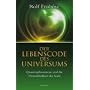 Der Lebenscode des Universums: Quantenph�nomene und die Unsterblichkeit der Seele