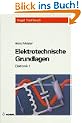 Elektronik 1. Elektrotechnische Grundlagen. Mit Versuchsanleitungen, Rechenbeispielen und Lernziel- Tests: BD 1
