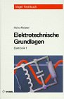Elektronik 1 - Elektrotechnische Grundlagen - Mit Versuchsanleitungen, Rechenbeispielen und Lernziel- Tests: BD 1 - 