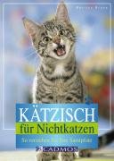 K&auml;tzisch f&uuml;r Nichtkatzen: So verstehen Sie Ihre Samtpfote