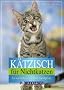 K�tzisch f�r Nichtkatzen: So verstehen Sie Ihre Samtpfote