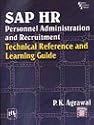 Sap Hr Personnel Administration and Recruitment: Technical Reference and Learning Guide