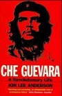 Che Guevara: A Revolutionary Life
