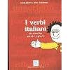 I verbi italiani: Grammatica - esercizi - giochi