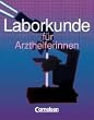 Medizinische Assistenz: Laborkunde f�r Arzthelferinnen: Sch�lerbuch