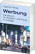 Werbung: Handbuch f�r Studium und Praxis
