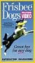 Frisbee Dogs Training Video [VHS]