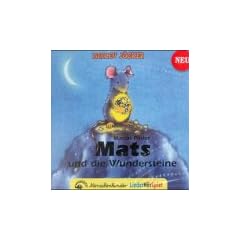 Mats und die Wundersteine. Ein Liederh�rspiel: Mats und die Wundersteine. CD: LiederH�rSpiel zu dem bekannten Bilderbuch