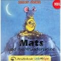 Mats und die Wundersteine. Ein Liederh�rspiel: Mats und die Wundersteine. CD: LiederH�rSpiel zu dem bekannten Bilderbuch