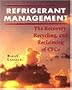 Refrigerant Management: The Recovery, Recycle, and Reclaim of CFCs