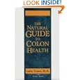The Natural Guide to Colon Health by Louise Tenney and Deanne Tenney