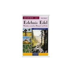 Lust auf Natur. Erlebnis Wandern: Lust auf Natur: Band 3 - Erlebnis Eifel - Wandern zwischen Himmel und Erde: BD 3