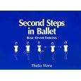 Second Steps in Ballet: Basic Center Exercises by  Thalia Mara