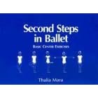 Click here to buy Second Steps in Ballet: Basic Center Exercises by  Thalia Mara.