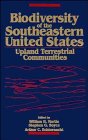Biodiversity of the South Eastern United States: Upland Terrestrial Communities v. 1 (Bankruptcy Practice Library)