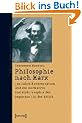 Philosophie nach Marx: 100 Jahre Marxrezeption und die normative Sozialphilosophie der Gegenwart in der Kritik