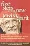 First Steps to a New Jewish Spirit: Reb Zalman's Guide to Recapturing Intimacy and Ecstasy in Your Relationship to God