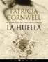 La huella (Kay Scarpetta Mysteries) (Spanish Edition)
