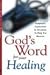 God's Word for Your Healing: Scriptures, Confessions & Devotions to Help You Recover