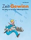 Zeit-Gewinn: Der Weg zur besseren Selbstorganisation