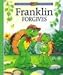 Franklin Forgives (Franklin TV Storybooks (Kids Can Hardcover))