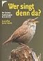 Wer singt denn da?