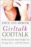 GirlTalk/GodTalk: Why Faith Matters to Teenage Girls--and Their Parents