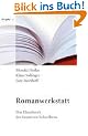 Romanwerkstatt: Das Handwerk des kreativen Schreibens