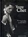 Young Chet: Young Chet Baker Photographed by William Claxton (Bonsai Books)