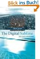 The Digital Sublime: Myth, Power, and Cyberspace