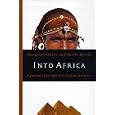 Into Africa: A Journey Through the Ancient Empires by Marq de Villiers and Sheila Hirtle