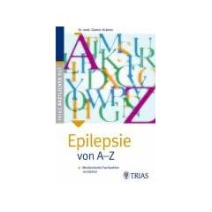 Epilepsie von A - Z: Medizinische Fachw�rter verstehen