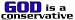 GOD is a conservative bumper sticker