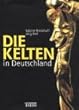 Die Kelten in Deutschland