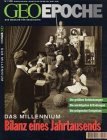 Geo Epoche 1/99: Das Millennium - Bilanz eines Jahrtausends - 
