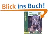 Irish Wolfhound, Praxisratgeber