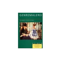 Geschichte der klassischen Bildgattungen in Quellentexten und Kommentaren. Die Genremalerei: BD 4