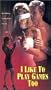 I Like to Play Games Too [VHS]