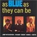 As Blue As They Can Be [Musikkassette] [US-Import]