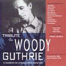 A Tribute to Woody Guthrie