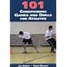 101 Conditioning Games And Drills for Athletes