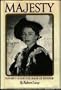 Majesty: Elizabeth II and the House of Windsor