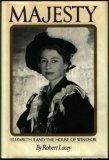 Majesty: Elizabeth II and the House of Windsor