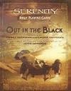 Out in the Black (Serenity Role Playing Game)